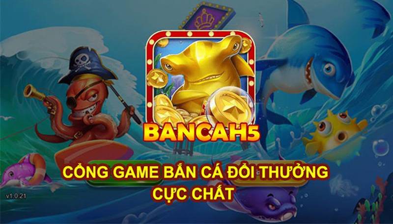 Bắn Cá H5 – Trò Chơi Giải Trí “Quốc Dân” Tại K8CC